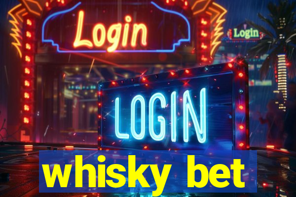 whisky bet